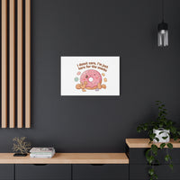Donut Snacks Pun Canvas | Food & Snack Humor, Cozy Kawaii Art