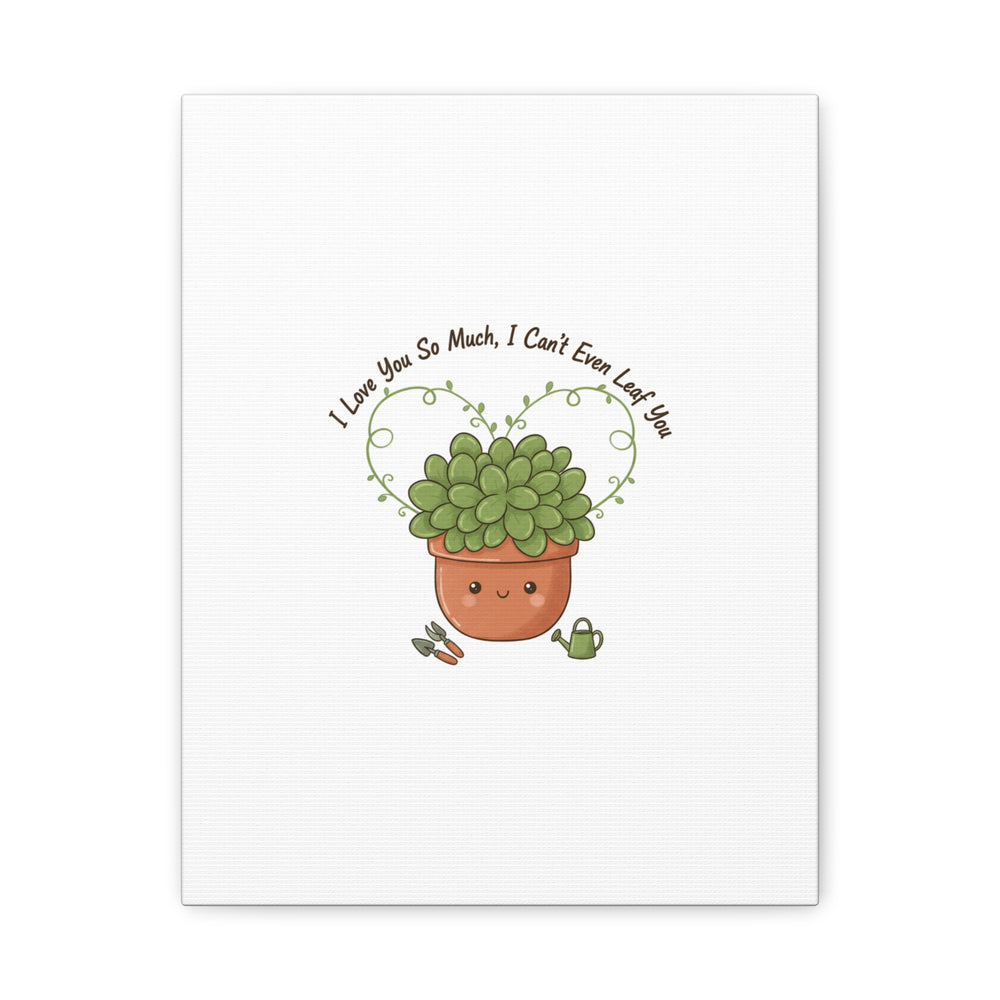 I Can't Even Leaf You Canvas, Plant Parent Pun | Sage Cream Botanical Art