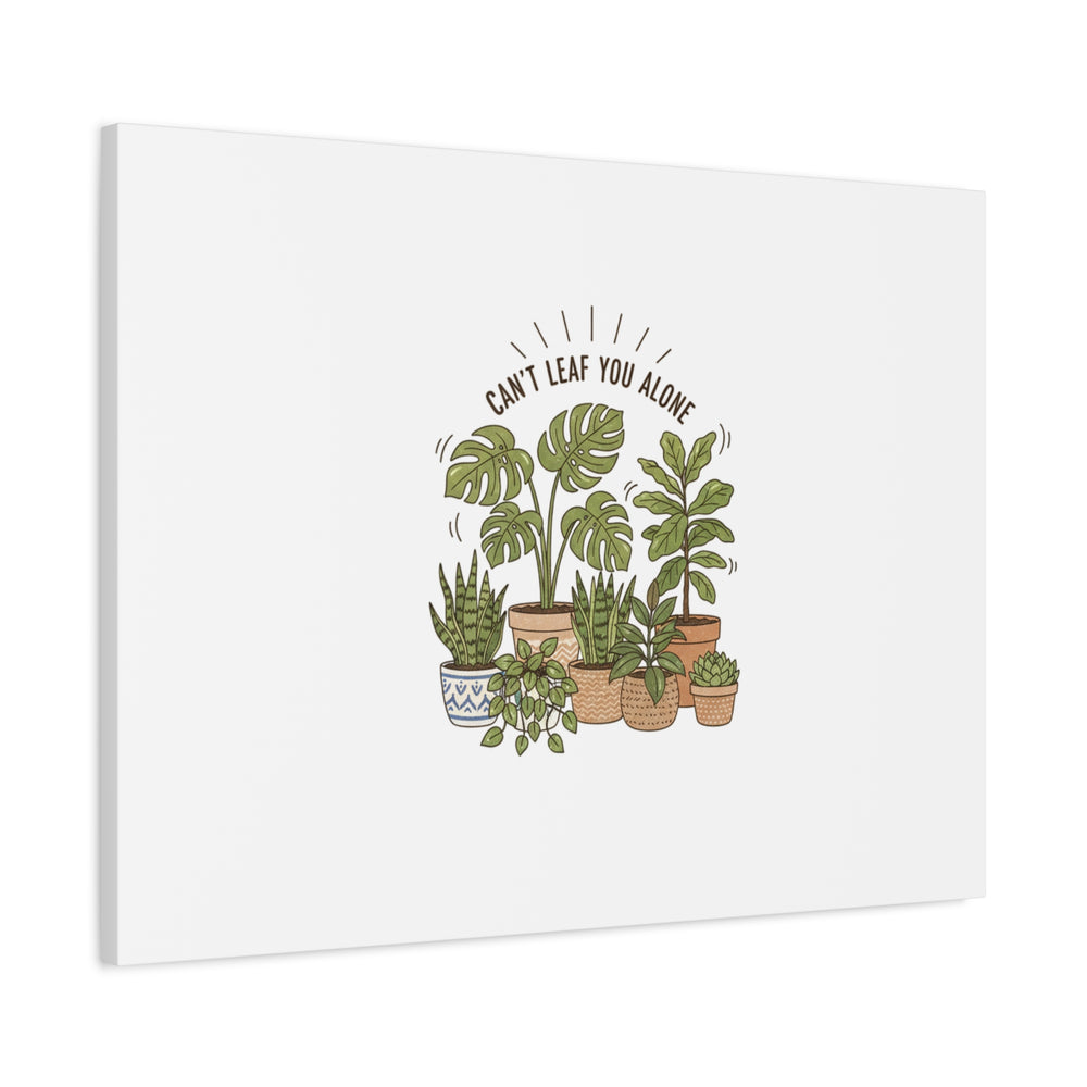 Can't Leaf You Alone Canvas | Plant Parent Humor, Sage Botanical Art