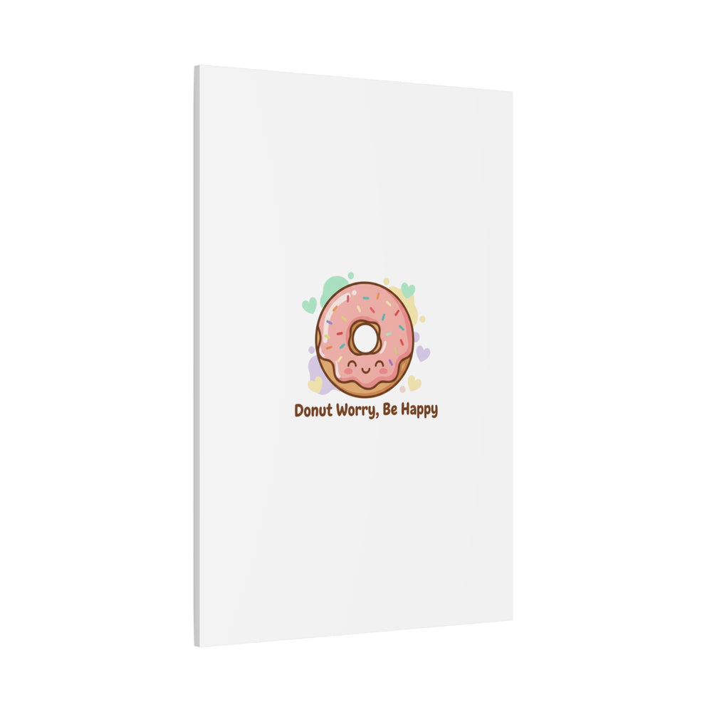 Donut Worry Be Happy Canvas, Matte Stretched Wall Art | Food Pun Decor