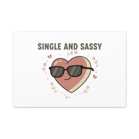 Single and Sassy Canvas | Anti Valentine Wall Art, Funny Valentine Poster