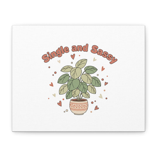 Single and Sassy Canvas, Matte Stretched | Anti‑Valentine, Funny Valentines Poster