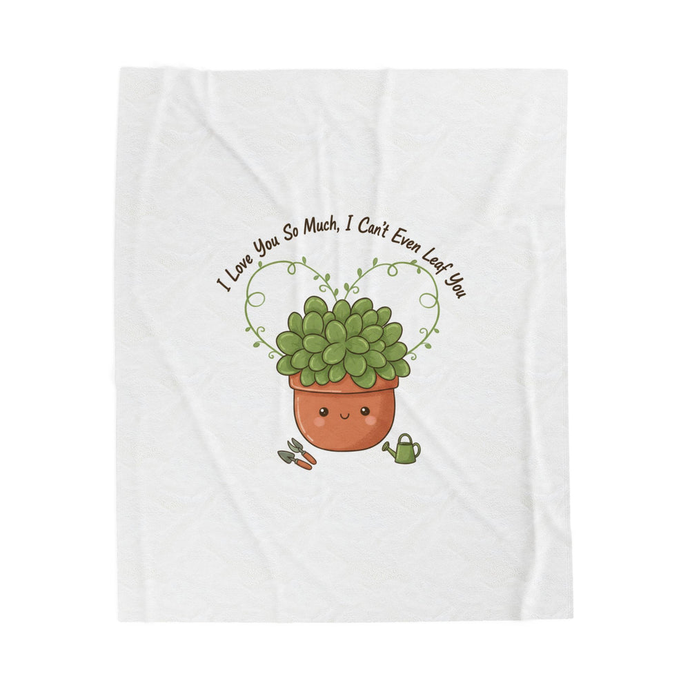I Love You So Much Leaf Pun Velveteen Blanket | Plant Parent Humor, Sage Cream