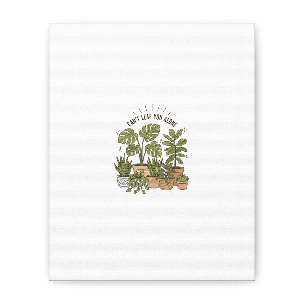 Can't Leaf You Alone Canvas | Plant Parent Humor, Sage Botanical Art