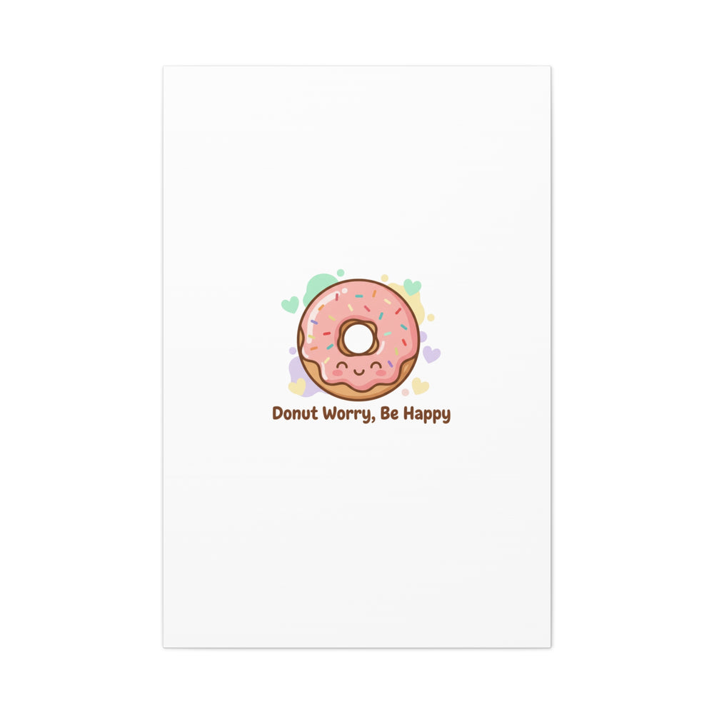 Donut Worry Be Happy Canvas, Matte Stretched Wall Art | Food Pun Decor