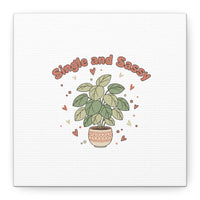 Single and Sassy Canvas, Matte Stretched | Anti‑Valentine, Funny Valentines Poster