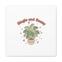 Single and Sassy Canvas, Matte Stretched | Anti‑Valentine, Funny Valentines Poster