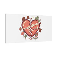 Independently Unloved Heart Print Canvas | Anti Valentine, Single Humor