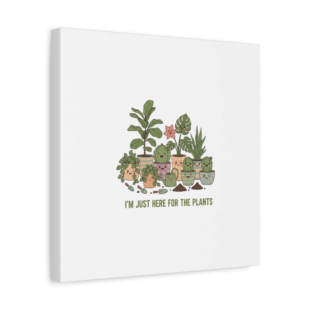 I'm Just Here for the Plants Canvas | Plant Parent Pun, Sage Botanical Wall Art