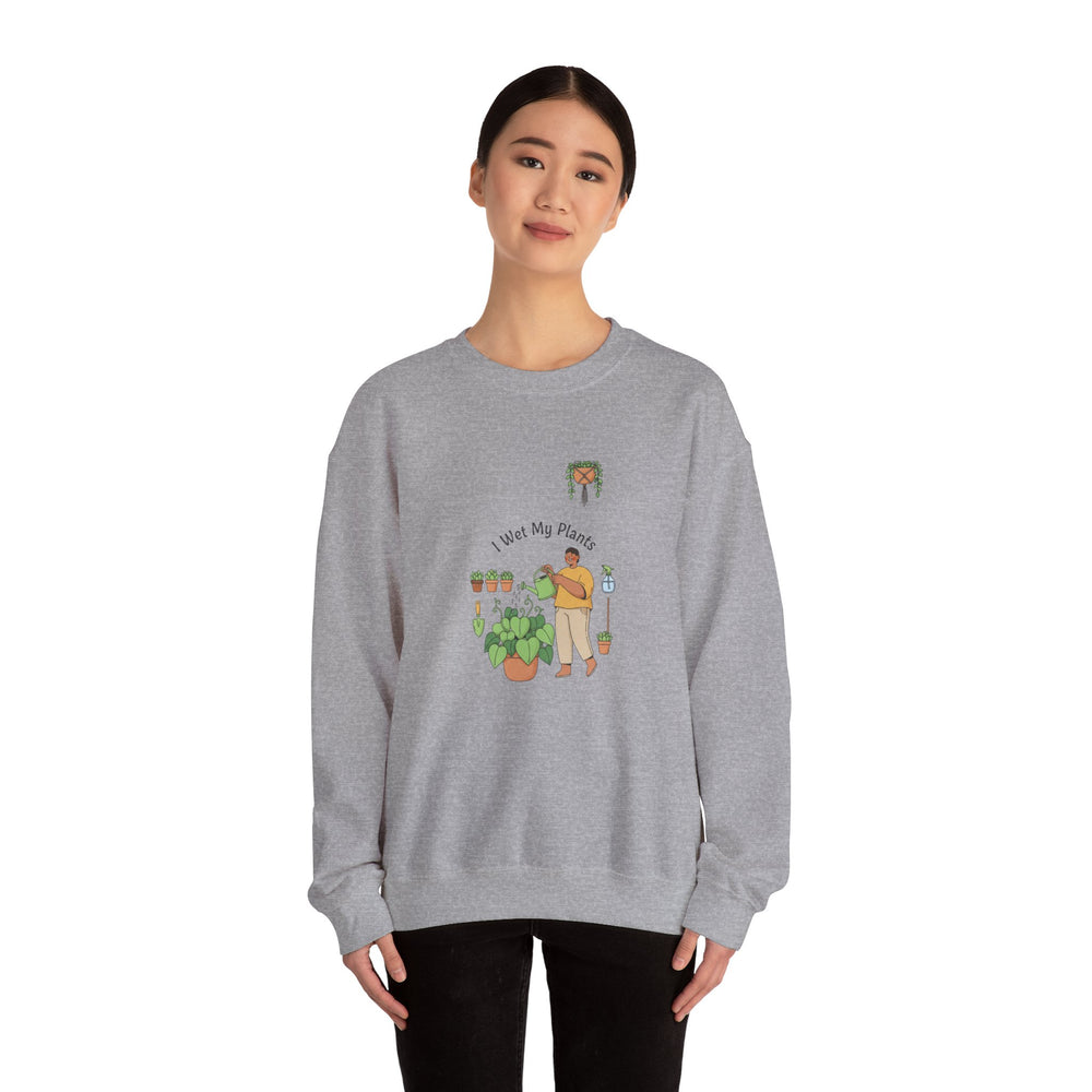 I Wet My Plants Sweatshirt | Plant Parent Humor, Succulent Pun