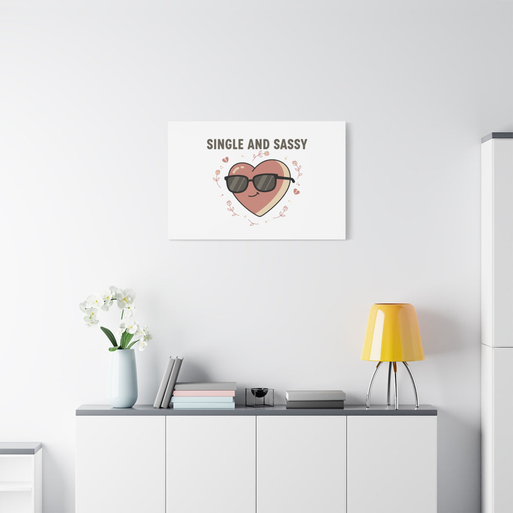 Single and Sassy Canvas | Anti Valentine Wall Art, Funny Valentine Poster