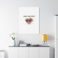 Single and Sassy Canvas | Anti Valentine Wall Art, Funny Valentine Poster