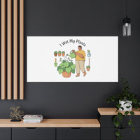 I Wet My Plants Canvas | Plant Parent Humor, Botanical Pun Wall Art