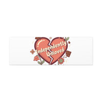 Independently Unloved Heart Print Canvas | Anti Valentine, Single Humor