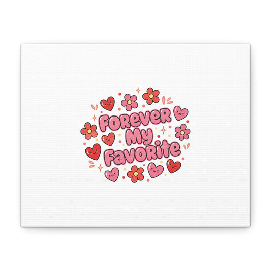 Forever My Favorite Matte Canvas | Galentine's Friendship Wall Art, Pink Red Bestie Decor