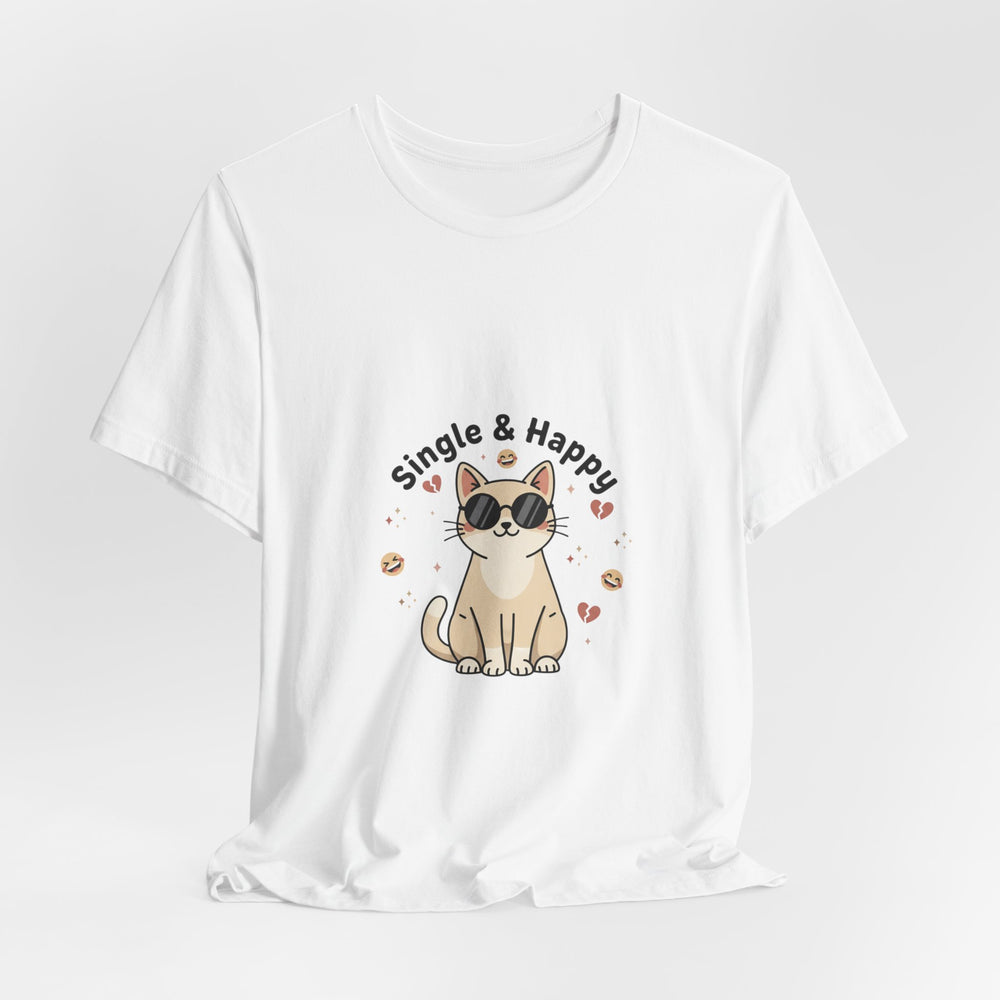 Single & Happy Cat Tee | Anti Valentine, Single Humor Shirt