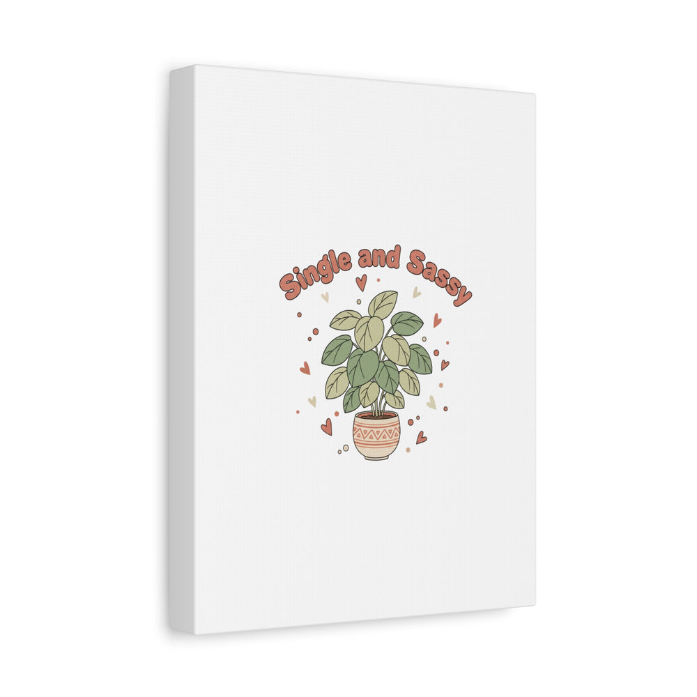 Single and Sassy Canvas, Matte Stretched | Anti‑Valentine, Funny Valentines Poster