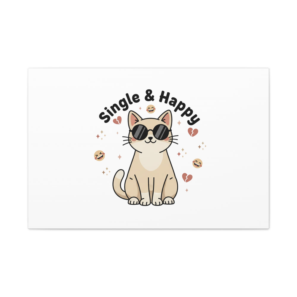 Single & Happy Cat Canvas | Anti Valentine, Sarcastic Valentine Wall Art