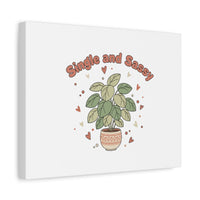 Single and Sassy Canvas, Matte Stretched | Anti‑Valentine, Funny Valentines Poster