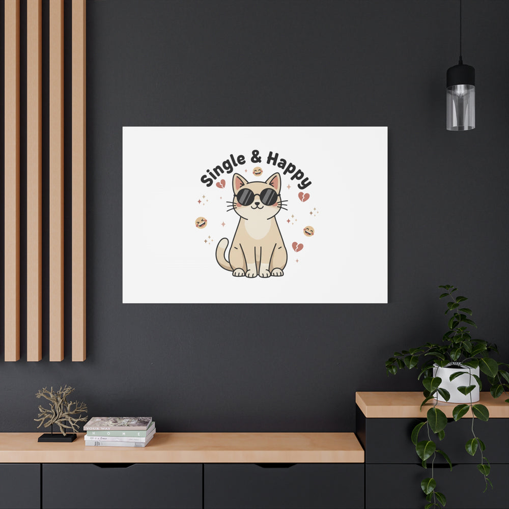 Single & Happy Cat Canvas | Anti Valentine, Sarcastic Valentine Wall Art
