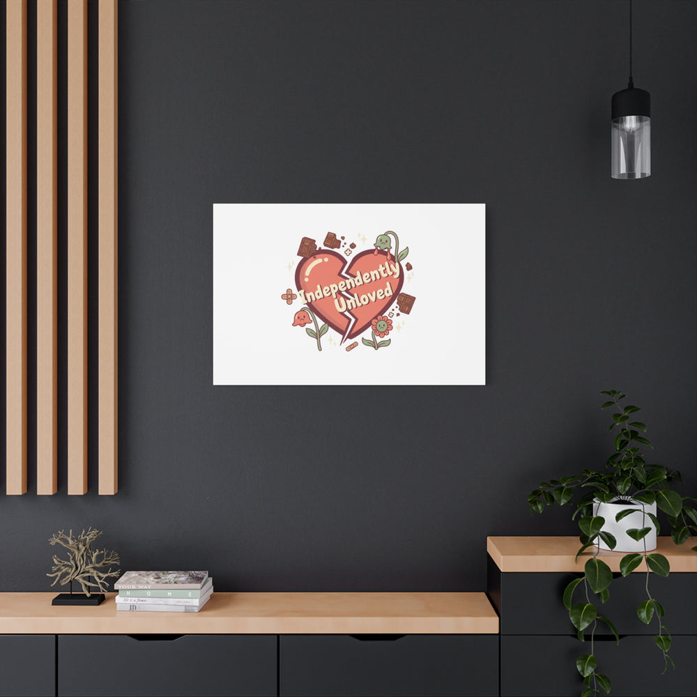 Independently Unloved Heart Print Canvas | Anti Valentine, Single Humor