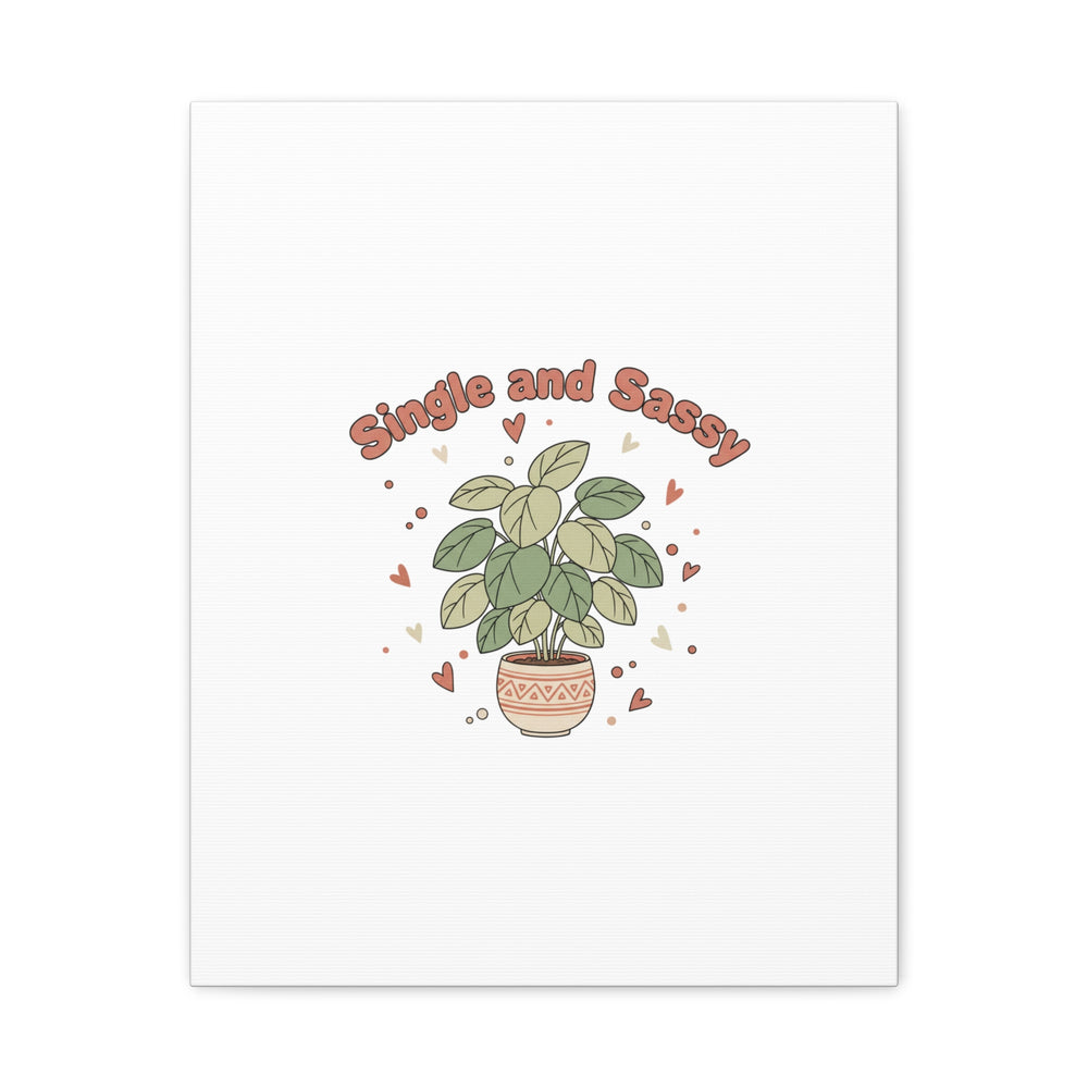 Single and Sassy Canvas, Matte Stretched | Anti‑Valentine, Funny Valentines Poster