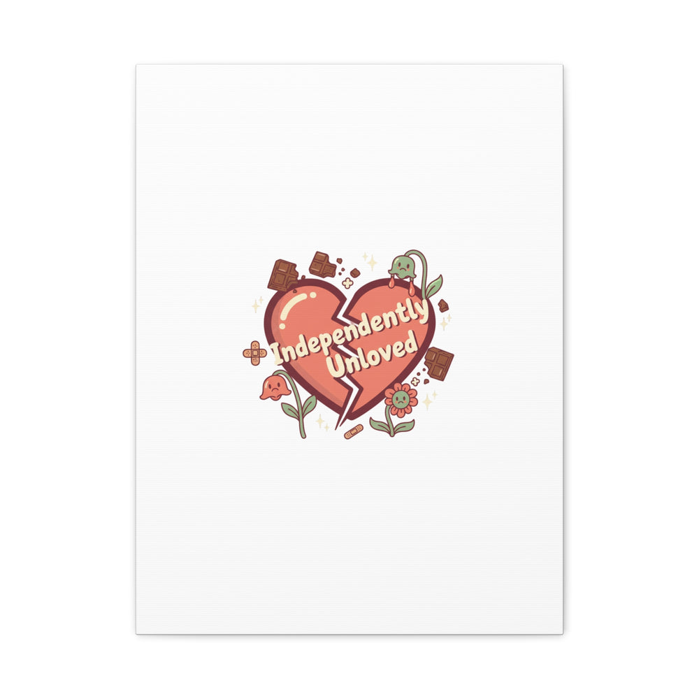 Independently Unloved Heart Print Canvas | Anti Valentine, Single Humor