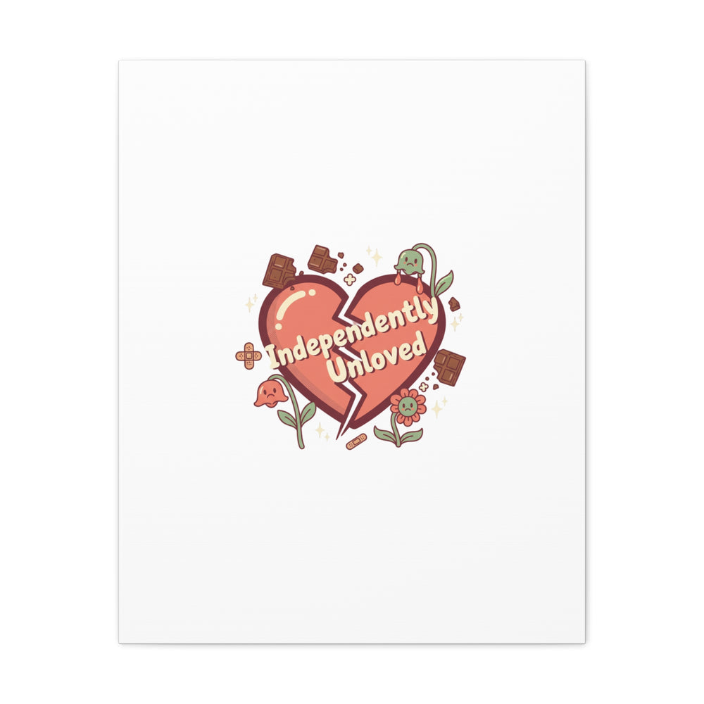 Independently Unloved Heart Print Canvas | Anti Valentine, Single Humor