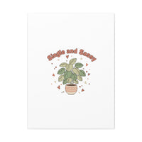 Single and Sassy Canvas, Matte Stretched | Anti‑Valentine, Funny Valentines Poster