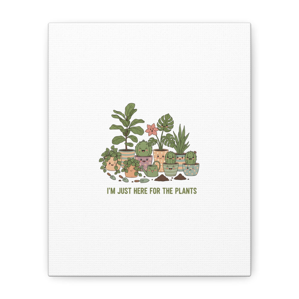 I'm Just Here for the Plants Canvas | Plant Parent Pun, Sage Botanical Wall Art