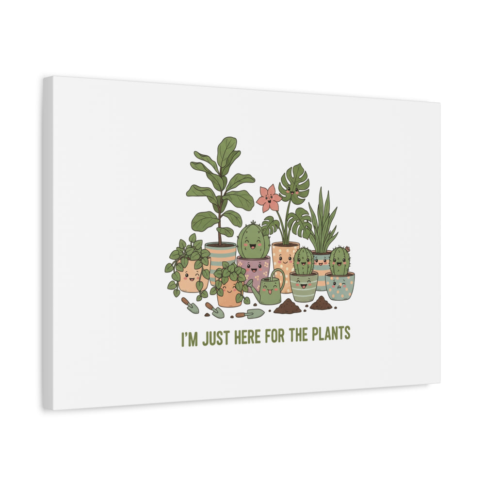 I'm Just Here for the Plants Canvas | Plant Parent Pun, Sage Botanical Wall Art