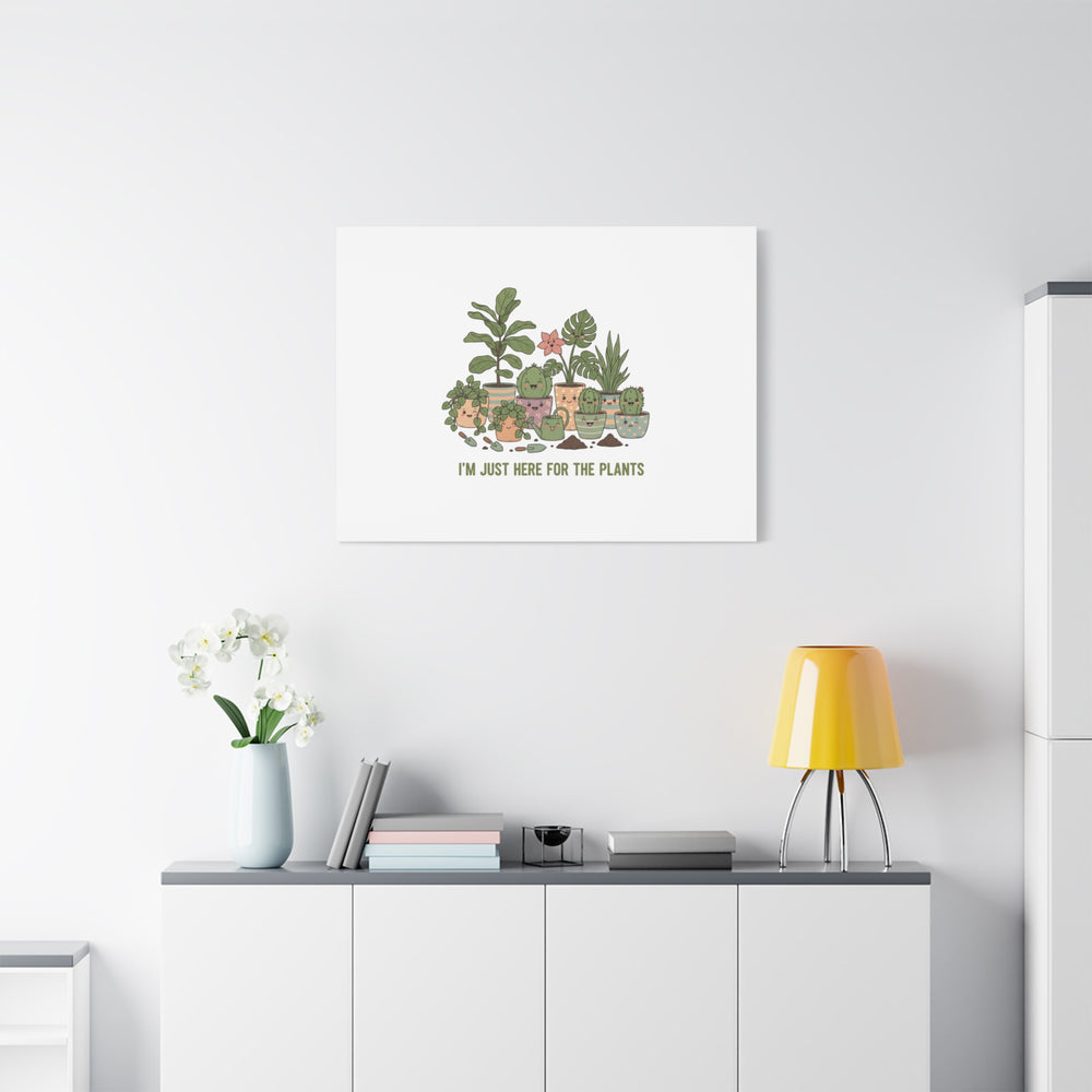 I'm Just Here for the Plants Canvas | Plant Parent Pun, Sage Botanical Wall Art