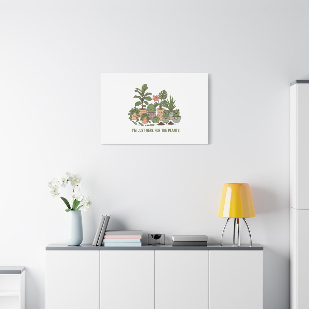 I'm Just Here for the Plants Canvas | Plant Parent Pun, Sage Botanical Wall Art