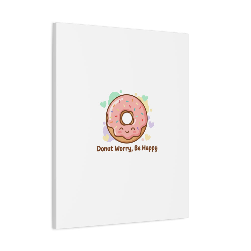 Donut Worry Be Happy Canvas, Matte Stretched Wall Art | Food Pun Decor