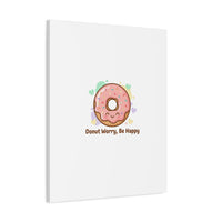 Donut Worry Be Happy Canvas, Matte Stretched Wall Art | Food Pun Decor