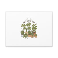Can't Leaf You Alone Canvas | Plant Parent Humor, Sage Botanical Art