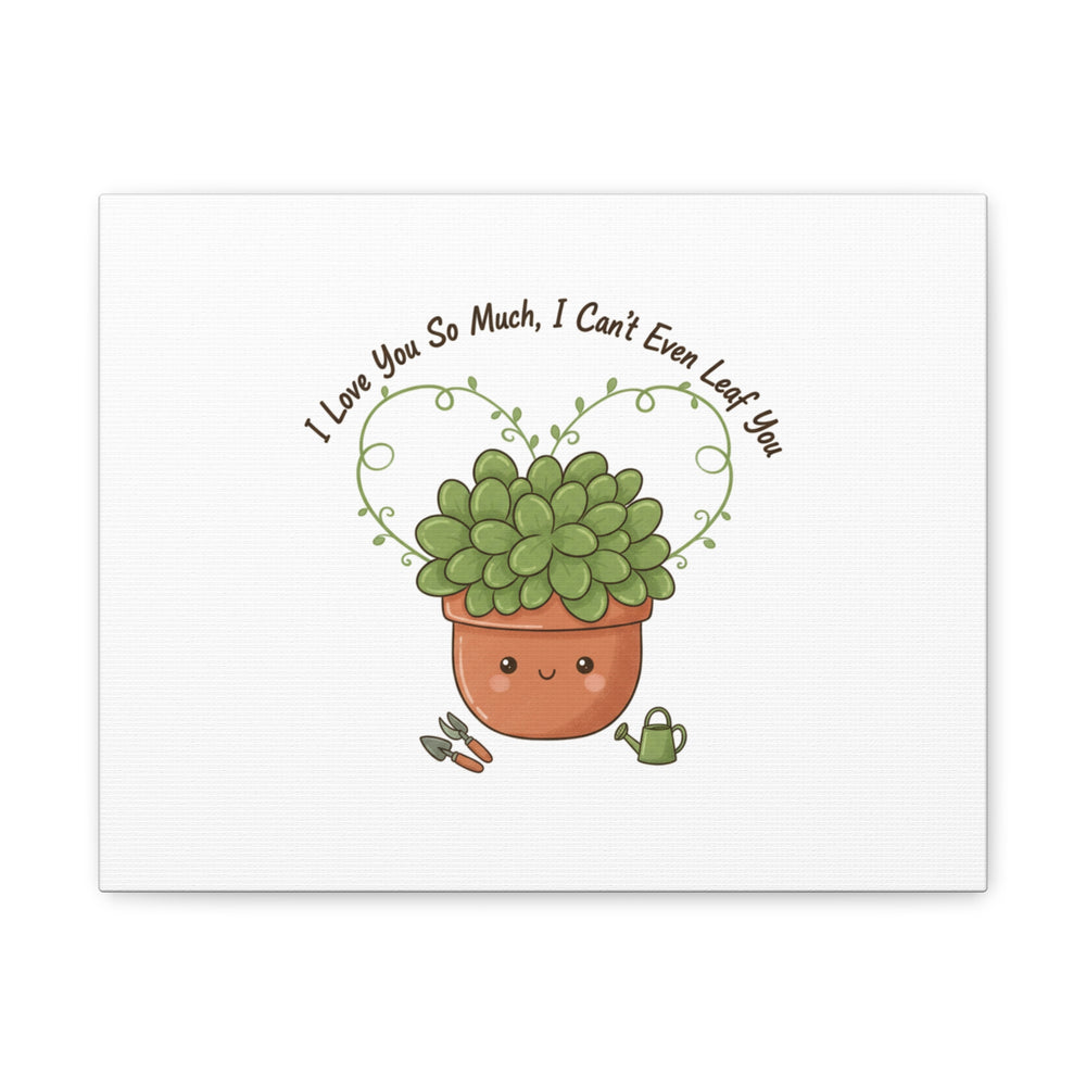 I Can't Even Leaf You Canvas, Plant Parent Pun | Sage Cream Botanical Art