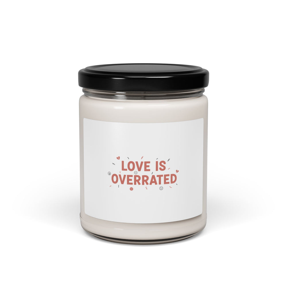 Love Is Overrated Candle | Soy Candle, Anti‑Valentine, Scented 9oz