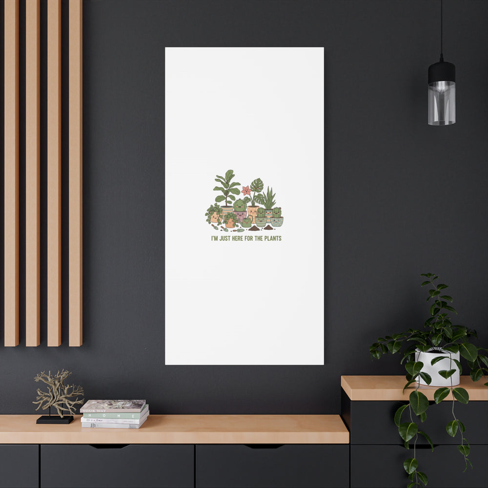 I'm Just Here for the Plants Canvas | Plant Parent Pun, Sage Botanical Wall Art