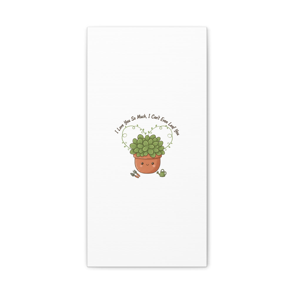 I Can't Even Leaf You Canvas, Plant Parent Pun | Sage Cream Botanical Art