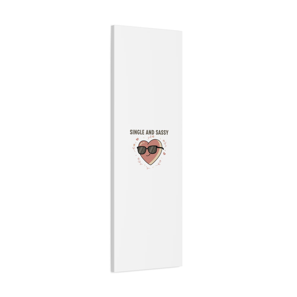 Single and Sassy Canvas | Anti Valentine Wall Art, Funny Valentine Poster