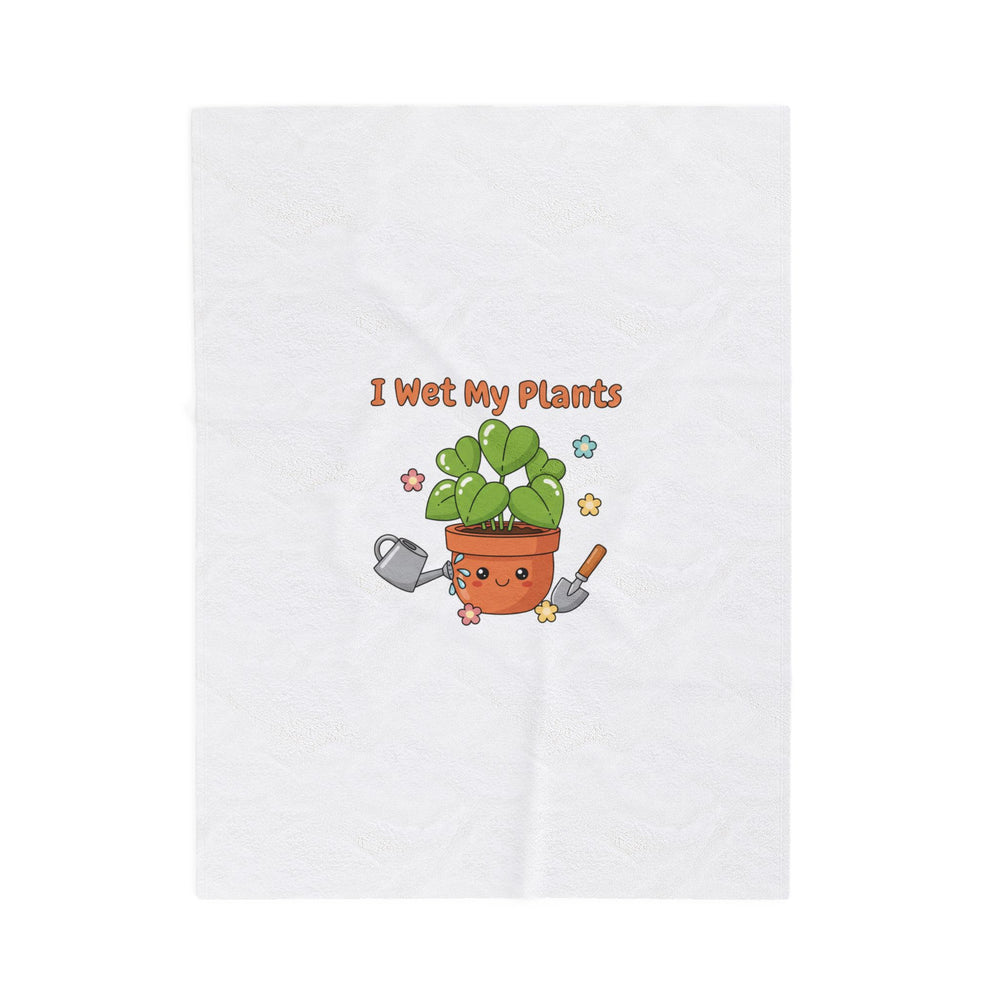 I Wet My Plants Velveteen Blanket | Plant Parent Pun, Succulent Humor