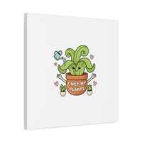 I Wet My Plants Canvas | Plant Parent Humor, Cute Succulent Art