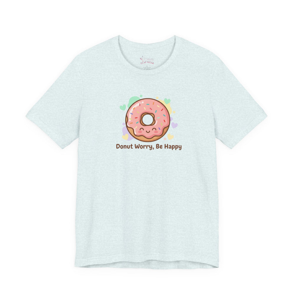Bella+Canvas3001 | Donut Worry Be Happy Tee | Food Pun Shirt, Cute Snack Cartoon