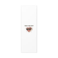 Single and Sassy Canvas | Anti Valentine Wall Art, Funny Valentine Poster