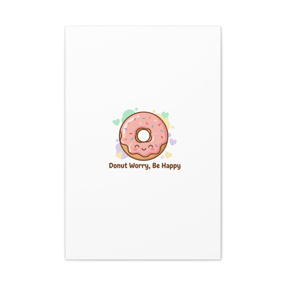Donut Worry Be Happy Canvas, Matte Stretched Wall Art | Food Pun Decor