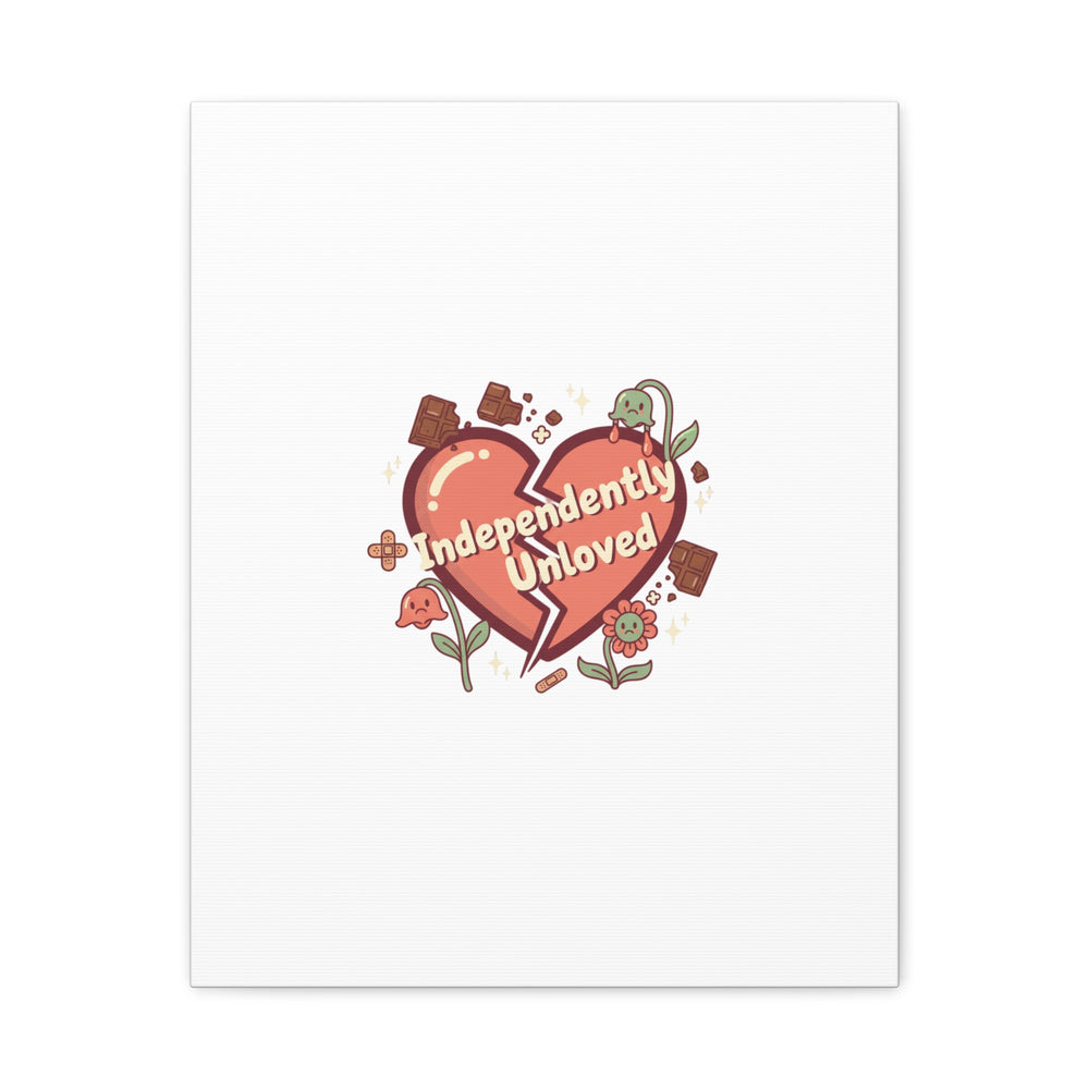 Independently Unloved Heart Print Canvas | Anti Valentine, Single Humor