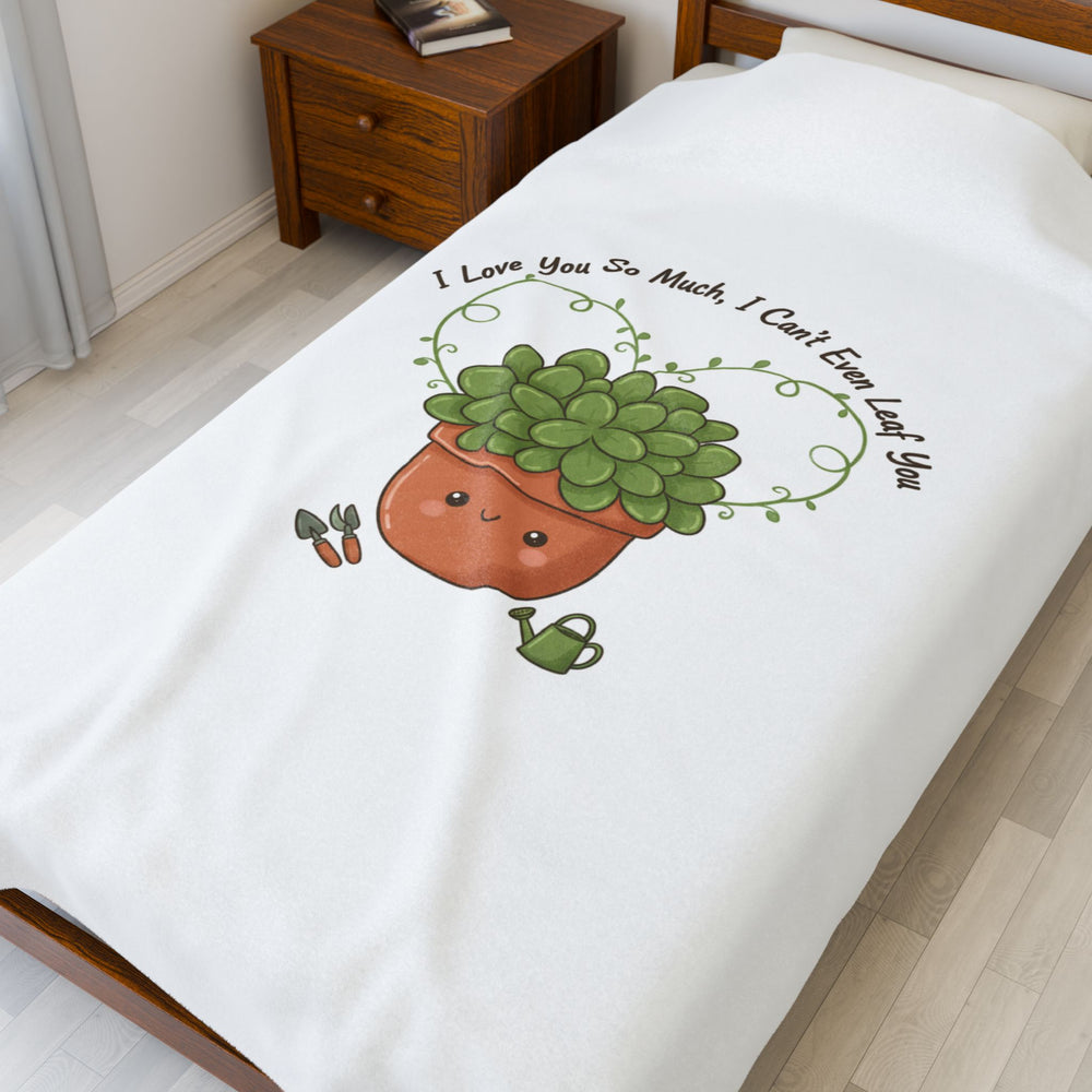 I Love You So Much Leaf Pun Velveteen Blanket | Plant Parent Humor, Sage Cream