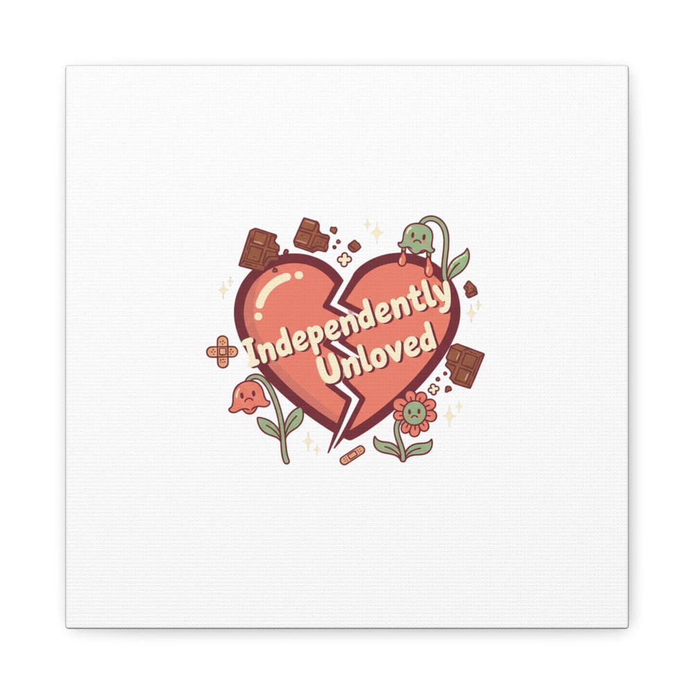 Independently Unloved Heart Print Canvas | Anti Valentine, Single Humor