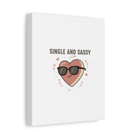 Single and Sassy Canvas | Anti Valentine Wall Art, Funny Valentine Poster